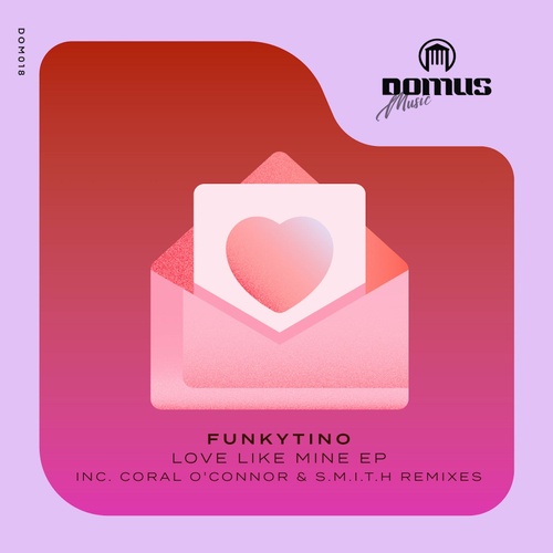 Funkytino - Love Like Mine EP [DOM018]